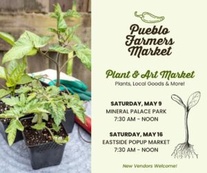 2026 EastSide Pueblo Farmers Market Plant Sale Pop Up - Colorado