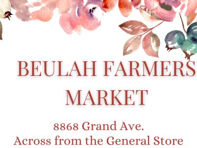 2026 Beulah’s Farmers Market: Saturdays ~ May 30-Sept 12 ~ 10am-12pm